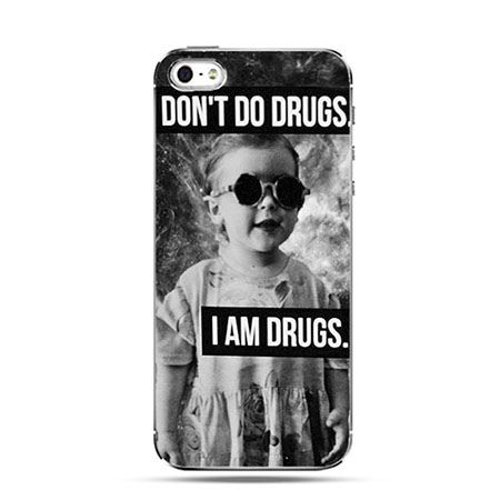 Etui na telefon I don`t do drugs I am drugs